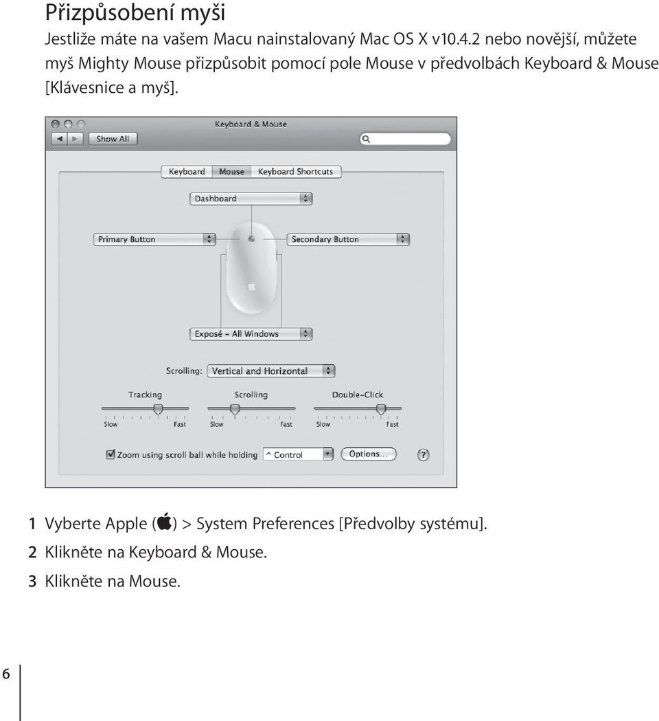 předvolbách Keyboard & Mouse [Klávesnice a myš].