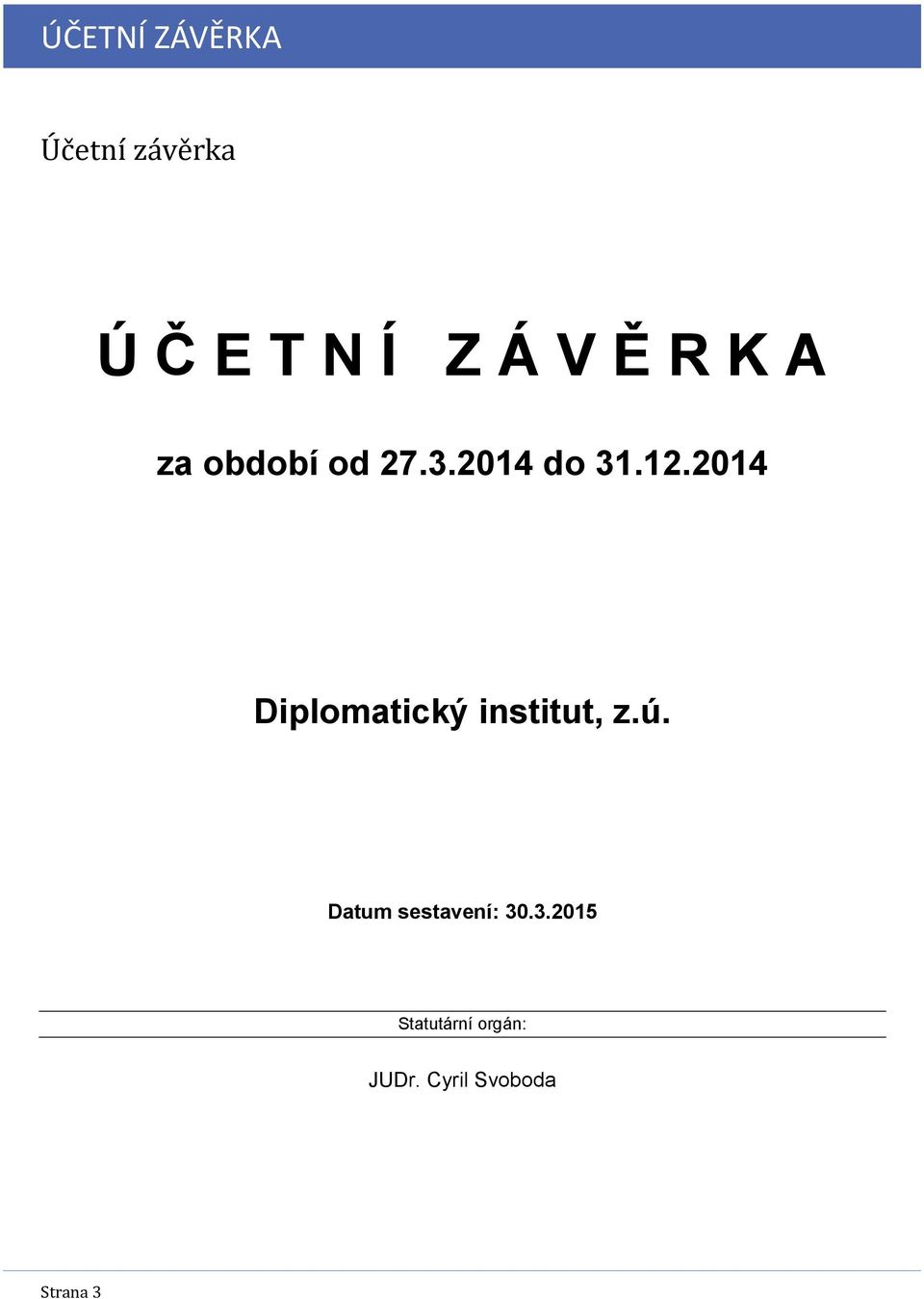 2014 Diplomatický institut, z.ú.