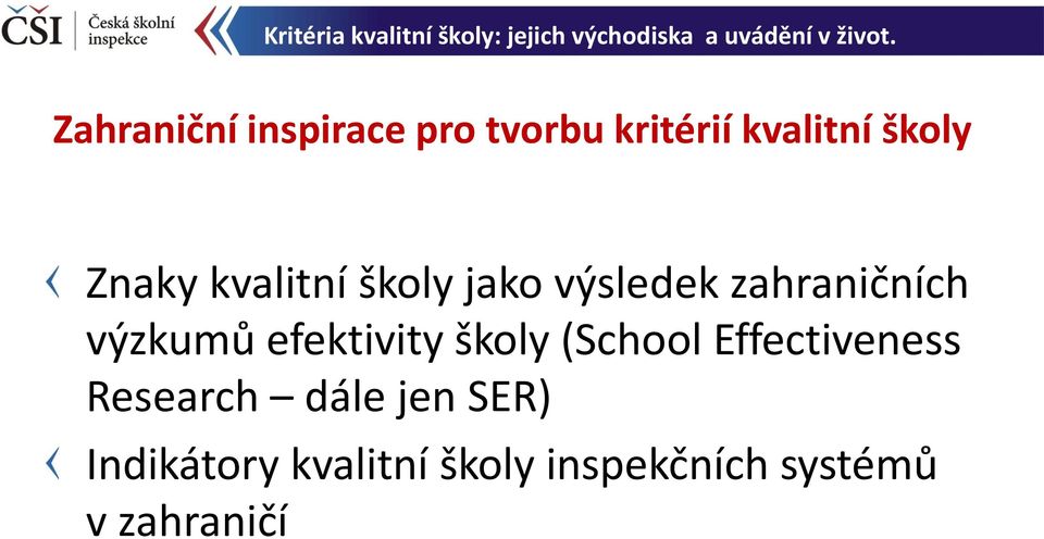 efektivity školy (School Effectiveness Research dále jen