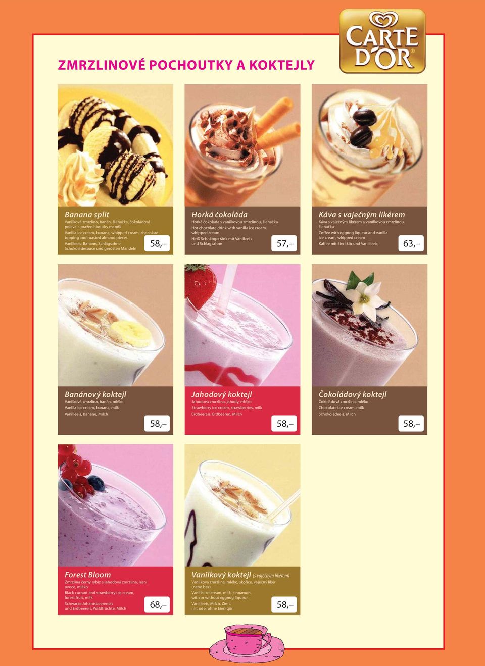 whipped cream Heiß Schokogetränk mit Vanilleeis und Schlagsahne 57, Káva s vaječným likérem Káva s vaječným likérem a vanilkovou zmrzlinou, šlehačka Coffee with eggnog liqueur and vanilla ice cream,