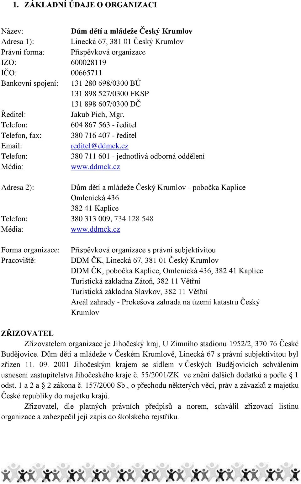cz Telefon: 380 711 601 - jednotlivá odborná oddělení Média: www.ddmck.