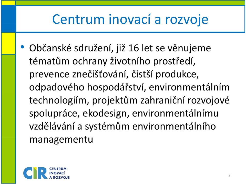 hospodářství, environmentálním technologiím, projektům zahraniční rozvojové