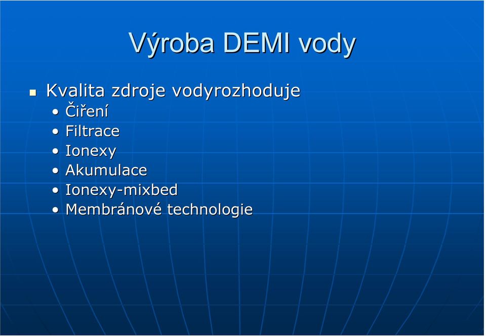 Filtrace Ionexy Akumulace