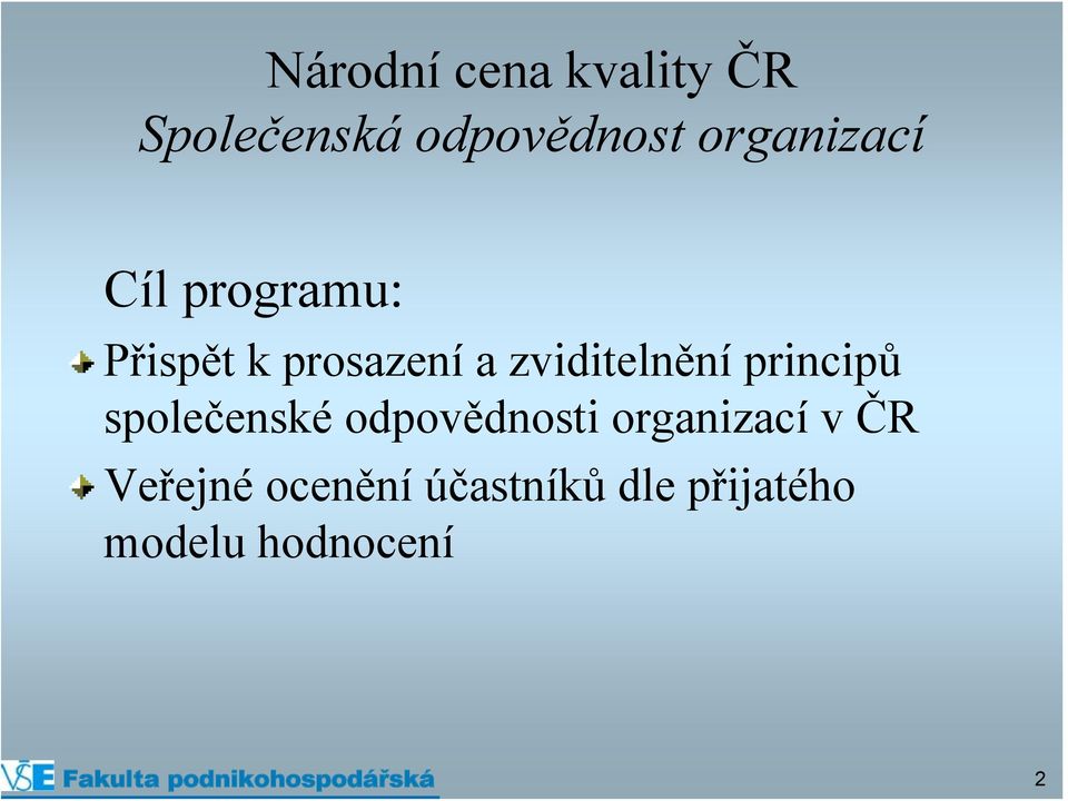 zviditelnění principů společenské odpovědnosti