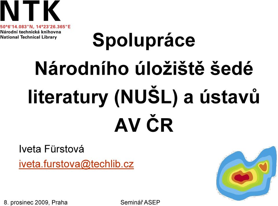 (NUŠL) a ústavů AV ČR