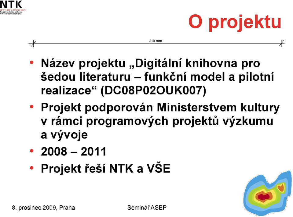 (DC08P02OUK007) Projekt podporován Ministerstvem kultury v