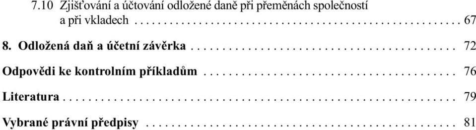 ....................................... 76 Literatura.............................................................. 79 Vybrané právní předpisy.