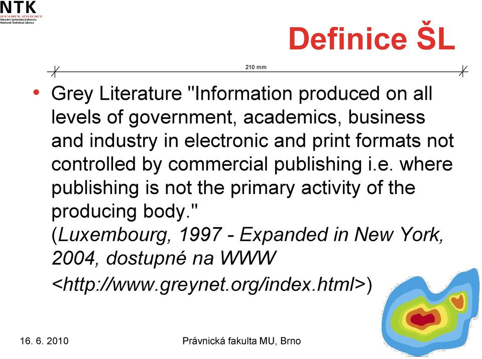 publishing i.e. where publishing is not the primary activity of the producing body.