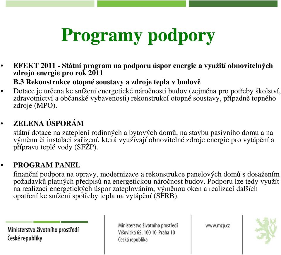 otopné soustavy, případně topného zdroje (MPO).