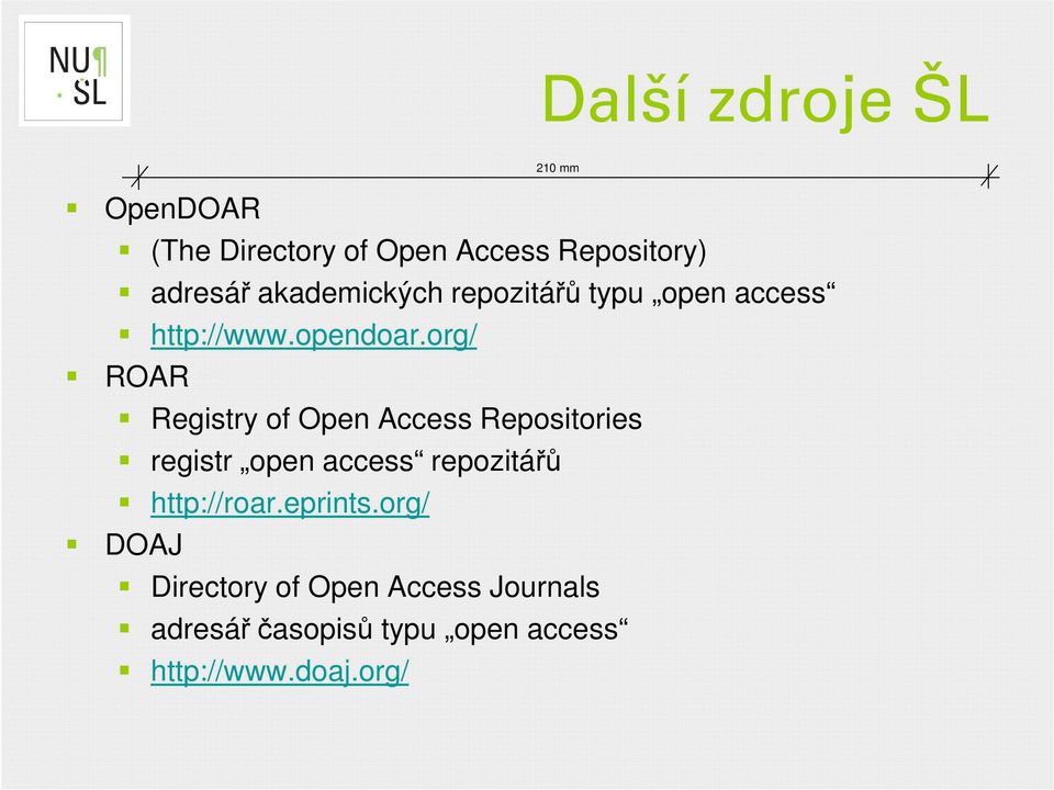org/ ROAR Registry of Open Access Repositories registr open access repozitářů