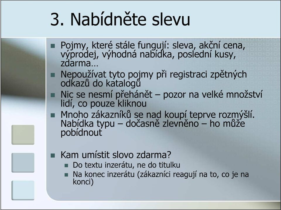 lidí, co pouze kliknou Mnoho zákazníků se nad koupí teprve rozmýšlí.