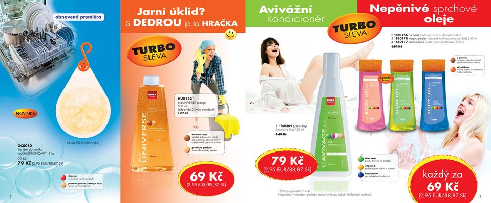 ovocno-květinová) 50 ml proteins proteiny z obilných výtažků stimulují buněčnou obnovu oily delicate olejové složení pro saténovou hebkost pokožky poslední kusy NOVINKA HU0* ecouniverse orange 500 ml