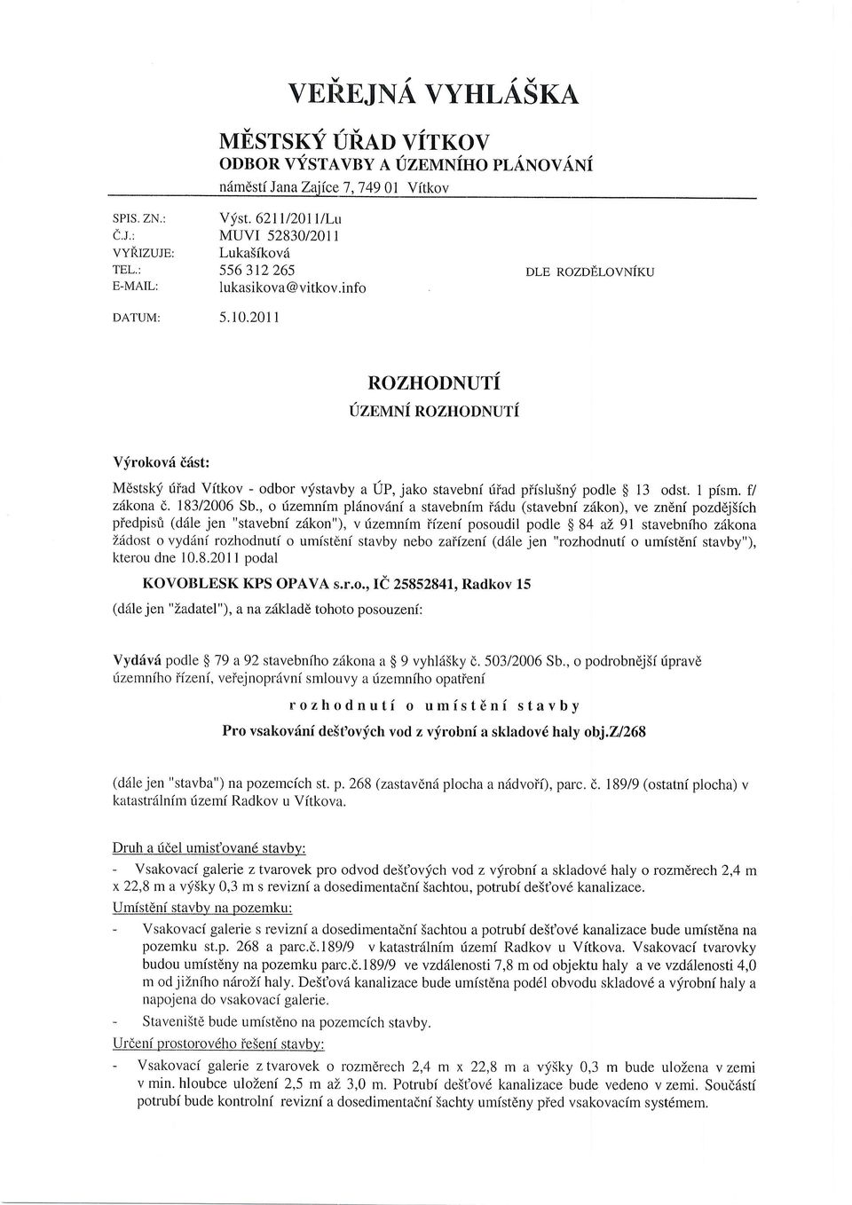lako stavebnfiad pr"(slu5nf podle $ 13 odst. 1 pism. fi zdkona E. 18312006 Sb.
