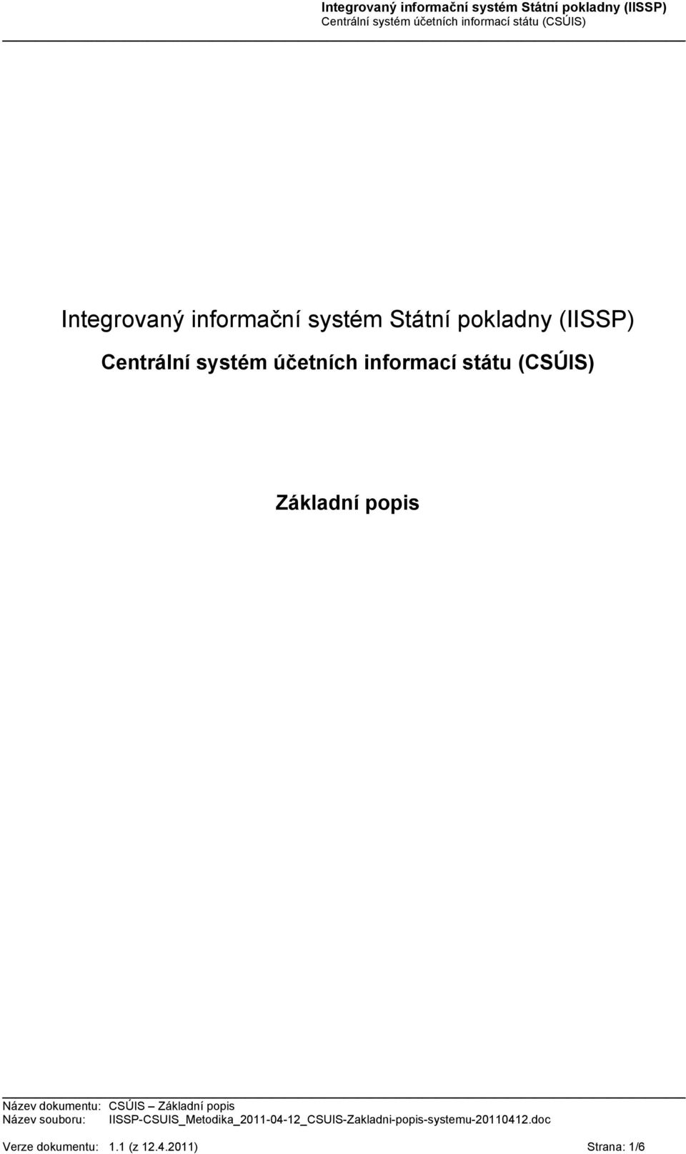 (IISSP) Základní popis Verze