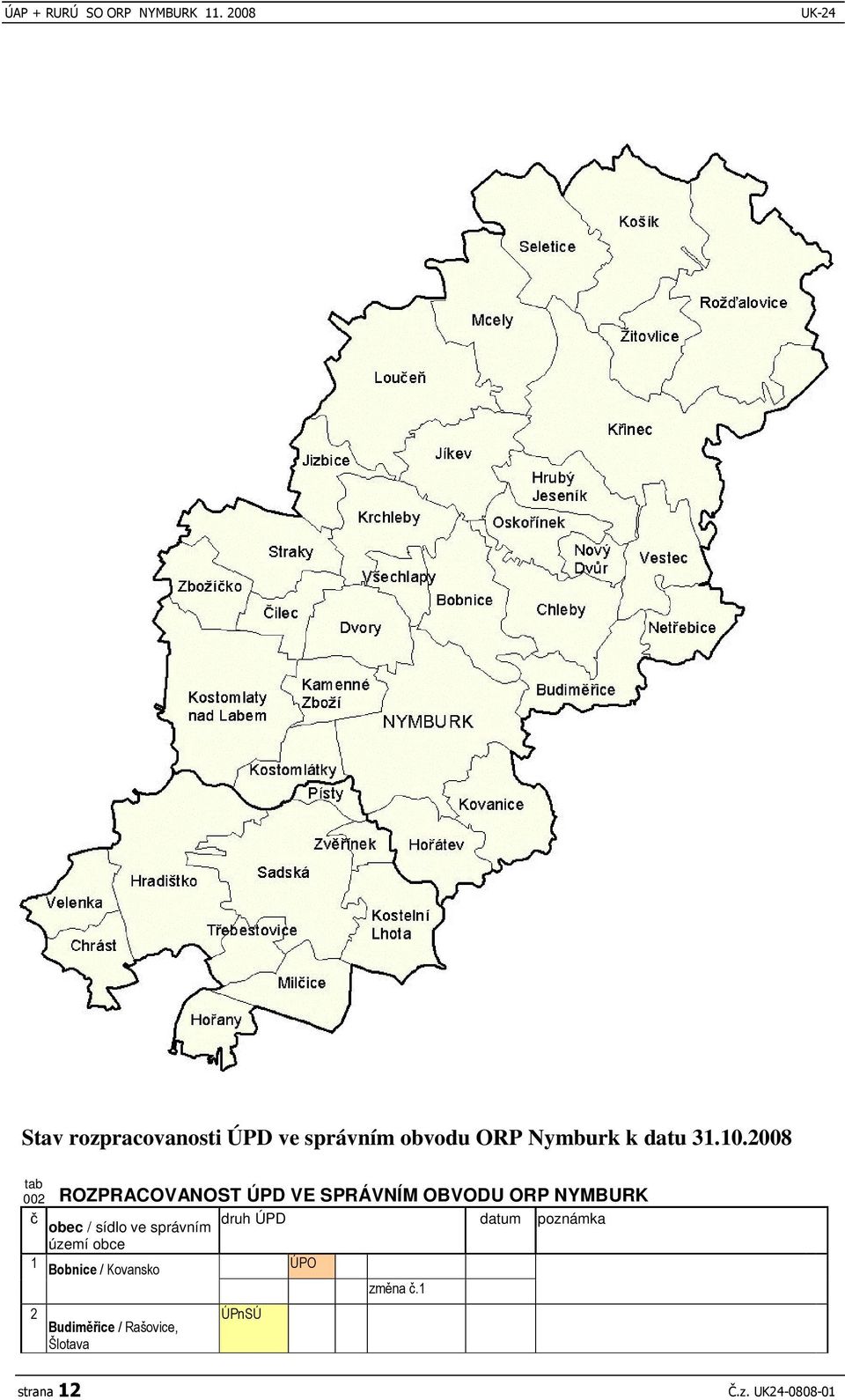 2008 tab 002 ROZPRACOVANOST ÚPD VE SPRÁVNÍM OBVODU ORP