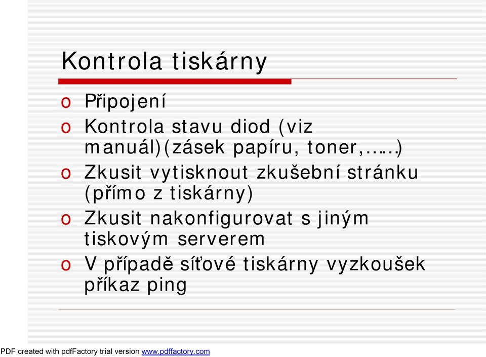 stránku (přímo z tiskárny) o Zkusit nakonfigurovat s jiným