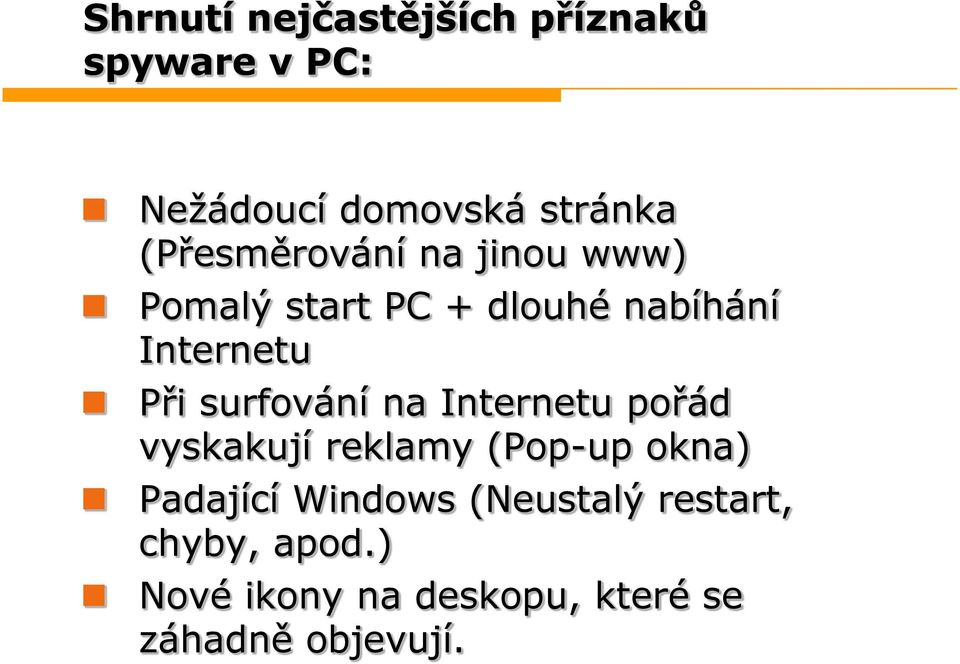 surfování na Internetu pořád vyskakují reklamy (Pop-up okna) Padající