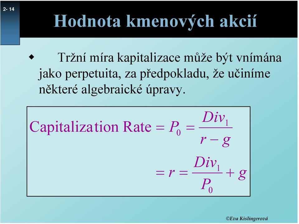 předpokladu, že učiníme některé algebraické