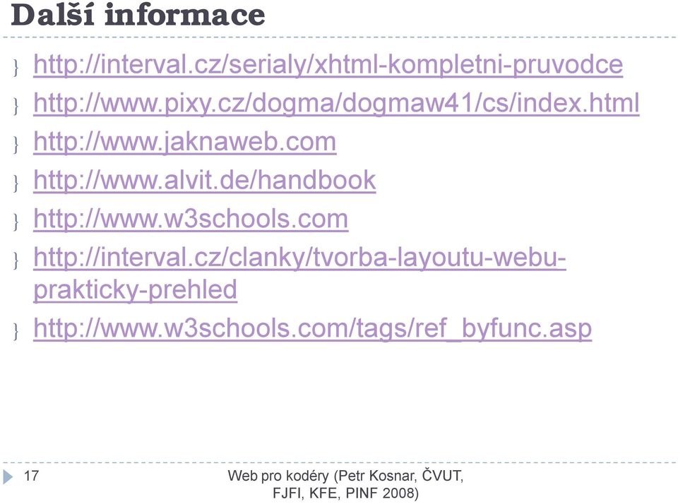 cz/dogma/dogmaw41/cs/index.html } http://www.jaknaweb.com } http://www.alvit.