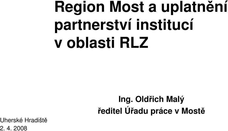 RLZ Uherské Hradiště 2. 4.