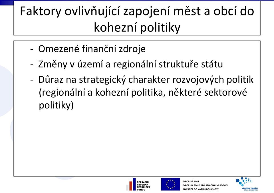 struktuře státu - Důraz na strategický charakter rozvojových