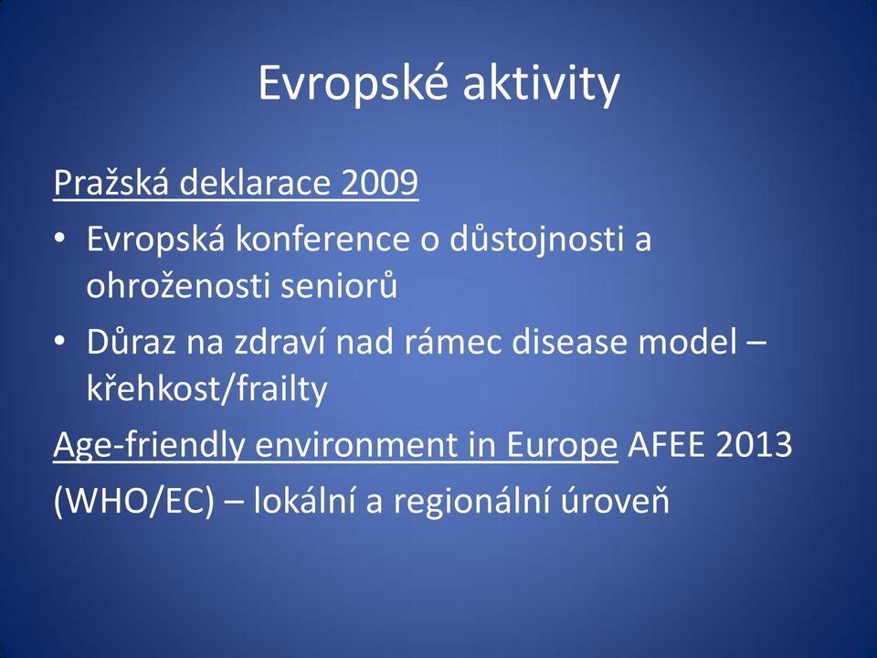 zdraví nad rámec disease model křehkost/frailty