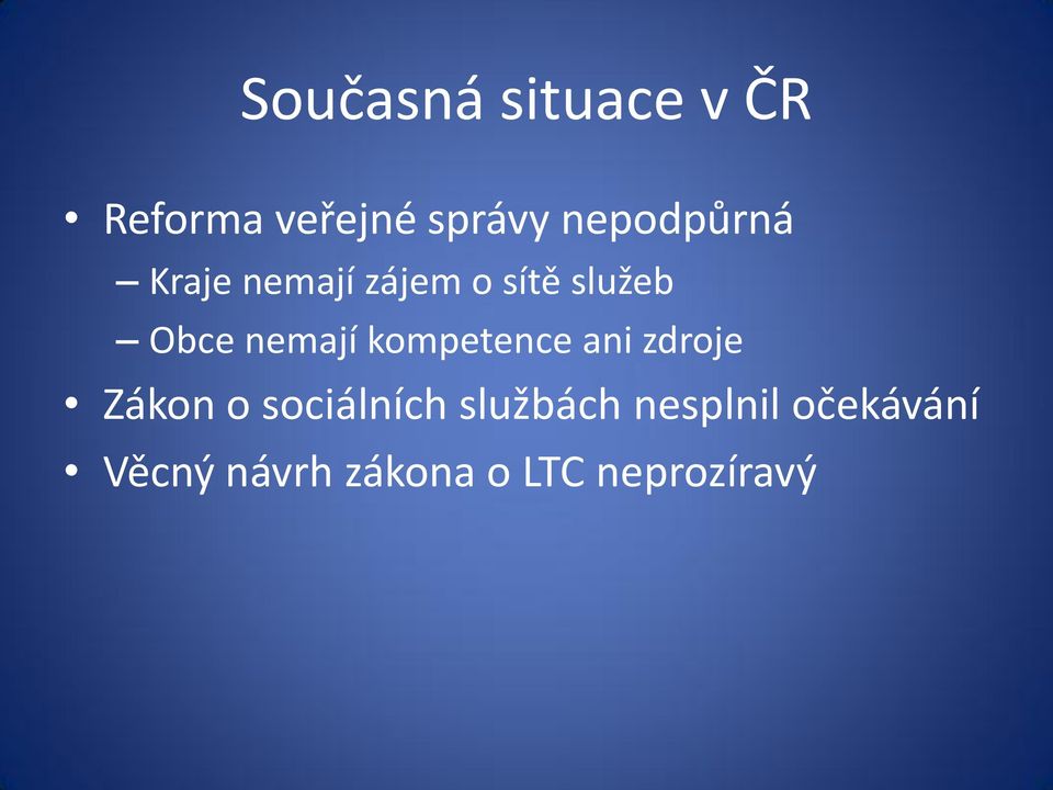 nemají kompetence ani zdroje Zákon o sociálních