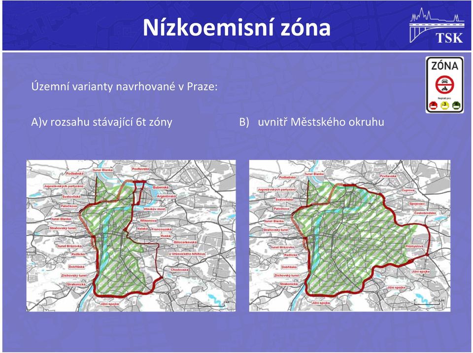 Praze: A)v rozsahu