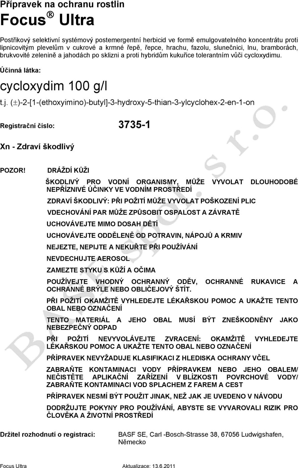 DRÁŽDÍ KŮŽI ŠKODLIVÝ PRO VODNÍ ORGANISMY, MŮŽE VYVOLAT DLOUHODOBÉ NEPŘÍZNIVÉ ÚČINKY VE VODNÍM PROSTŘEDÍ ZDRAVÍ ŠKODLIVÝ: PŘI POŽITÍ MŮŽE VYVOLAT POŠKOZENÍ PLIC VDECHOVÁNÍ PAR MŮŽE ZPŮSOBIT OSPALOST A