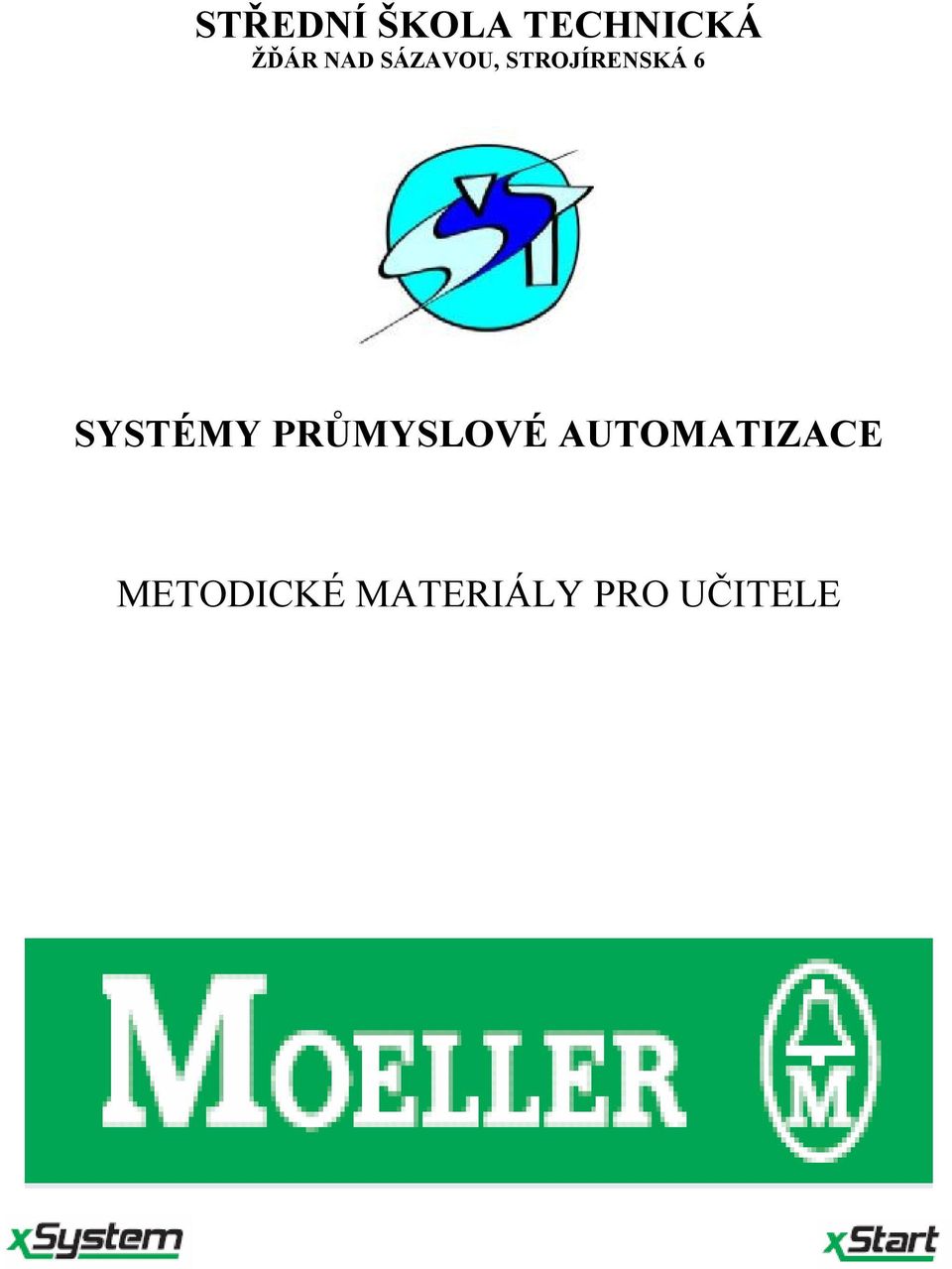SYSTÉMY PRŮMYSLOVÉ