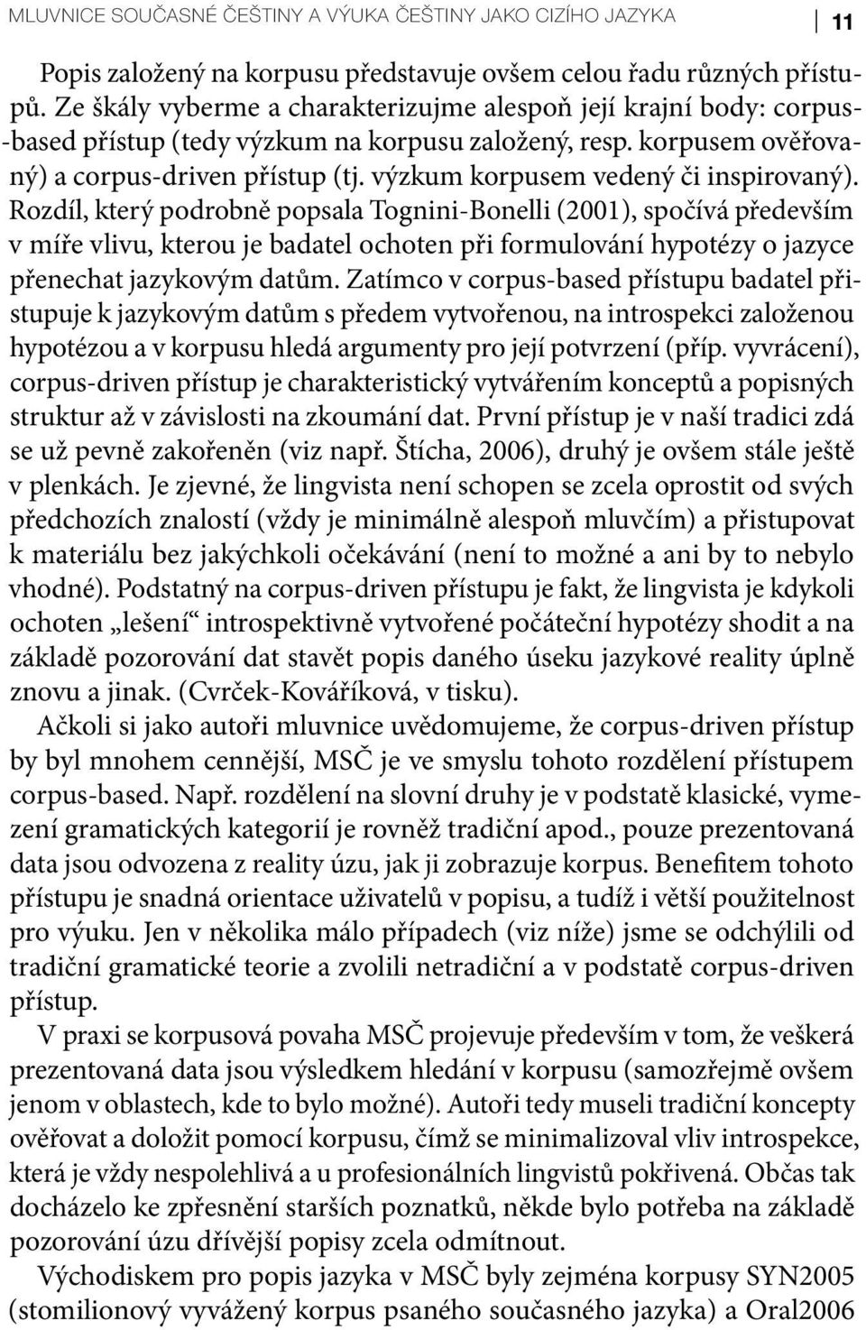 výzkum korpusem vedený či inspirovaný).