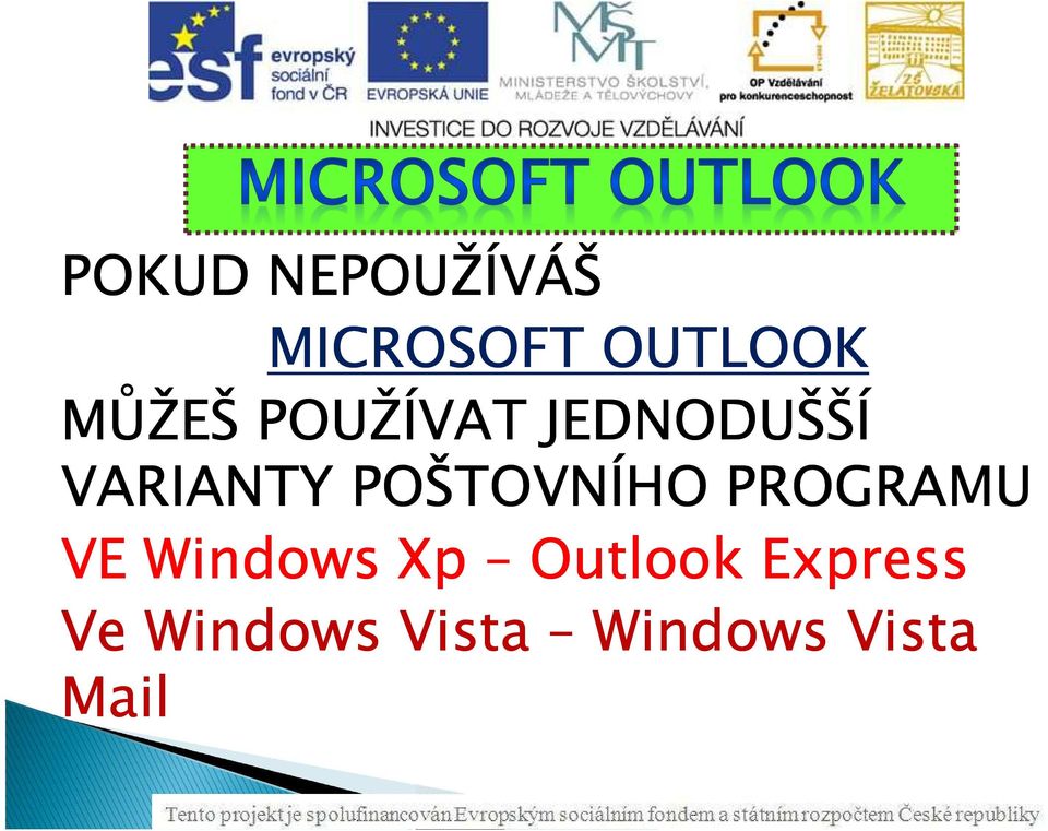 POŠTOVNÍHO PROGRAMU VE Windows Xp