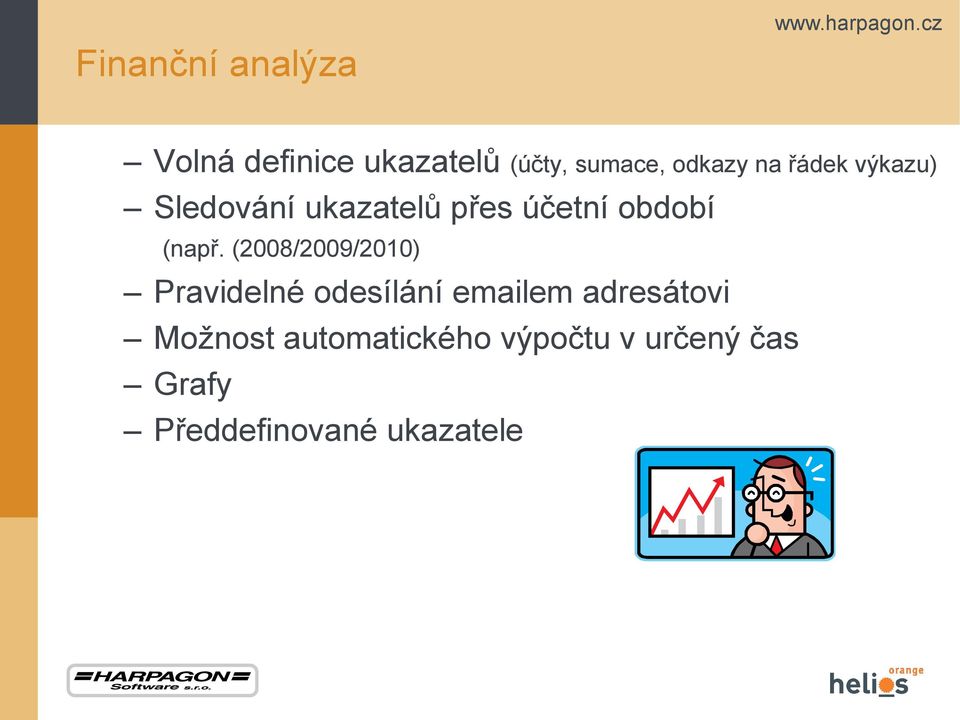 (2008/2009/2010) Pravidelné odesílání emailem adresátovi Možnost