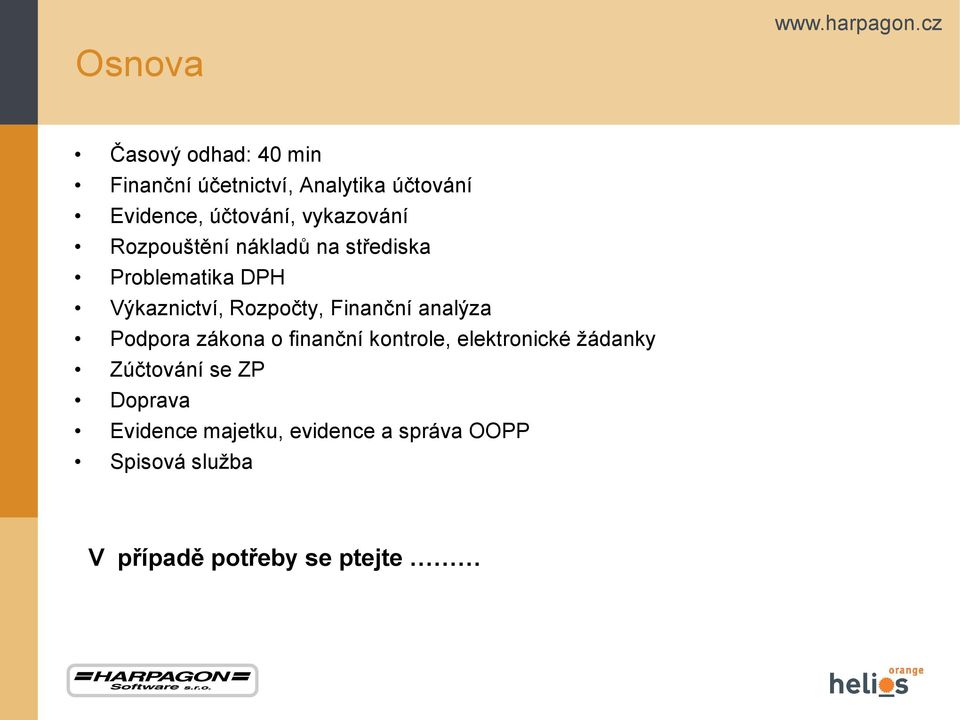Finanční analýza Podpora zákona o finanční kontrole, elektronické žádanky Zúčtování se