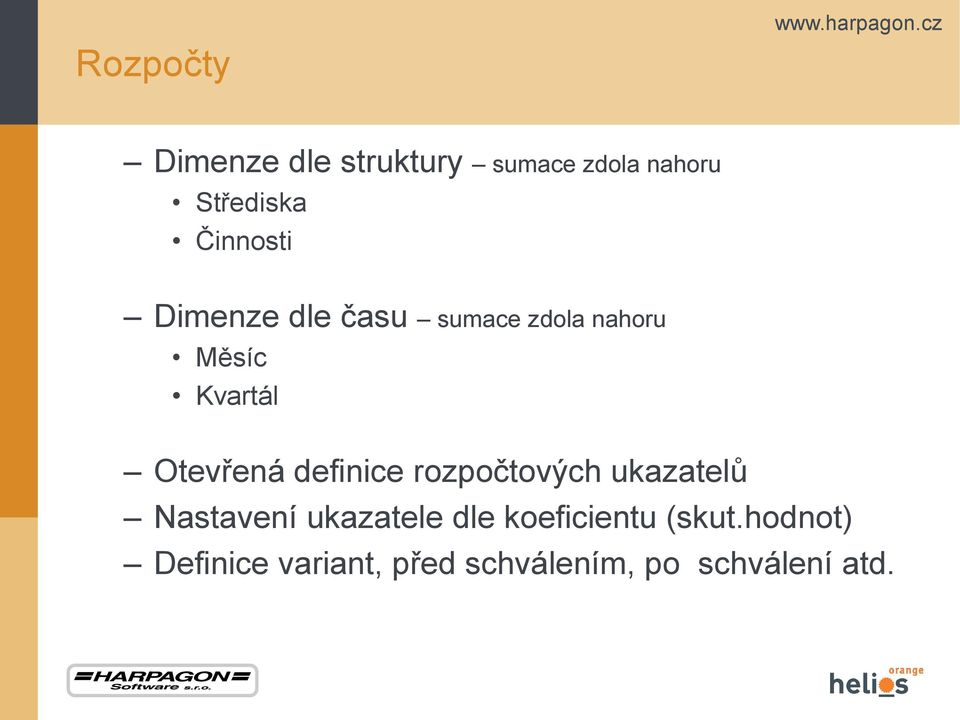 Otevřená definice rozpočtových ukazatelů Nastavení ukazatele dle