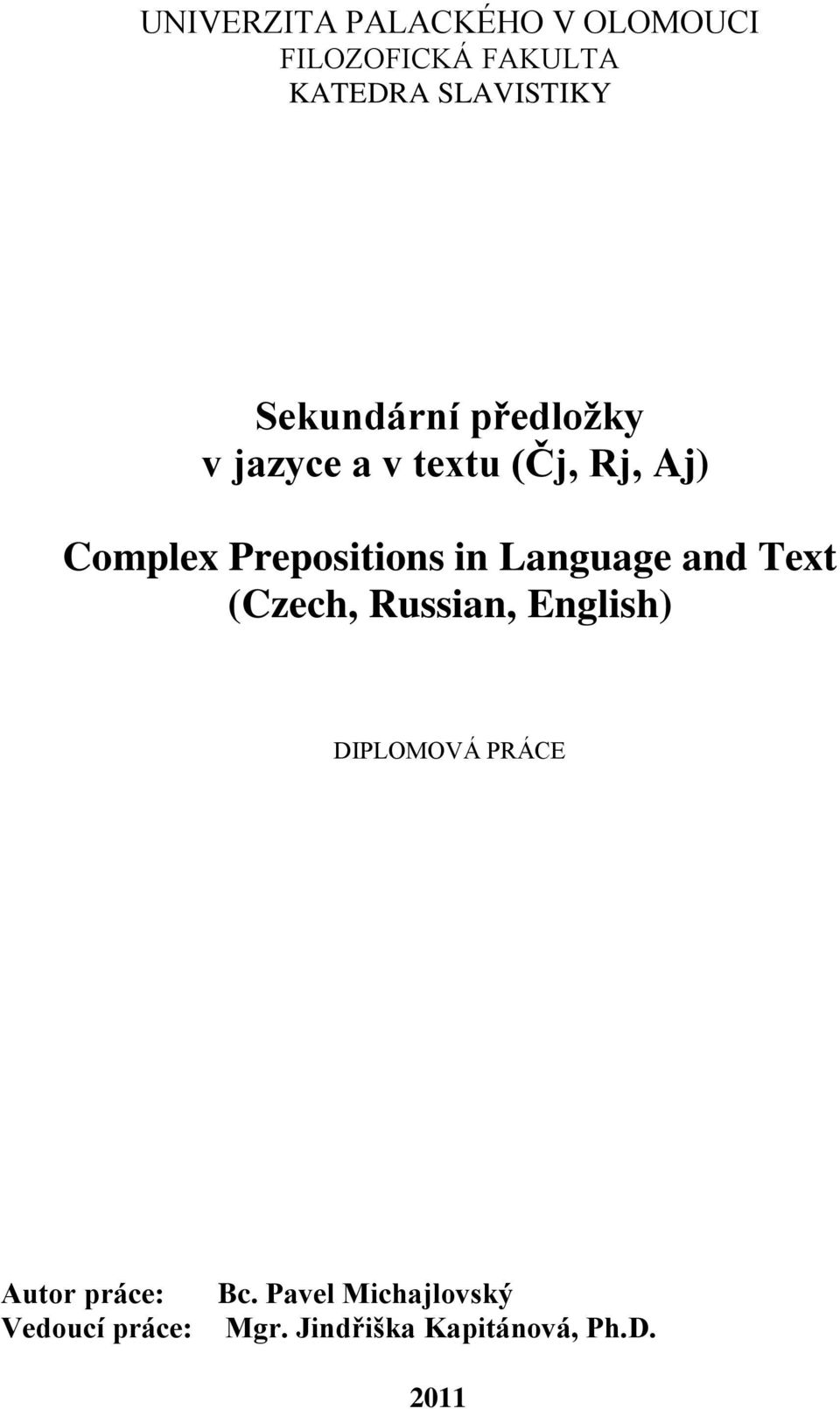 in Language and Text (Czech, Russian, English) DIPLOMOVÁ PRÁCE Autor