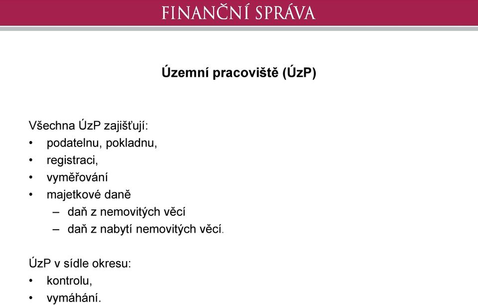 majetkové daně daň z nemovitých věcí daň z nabytí