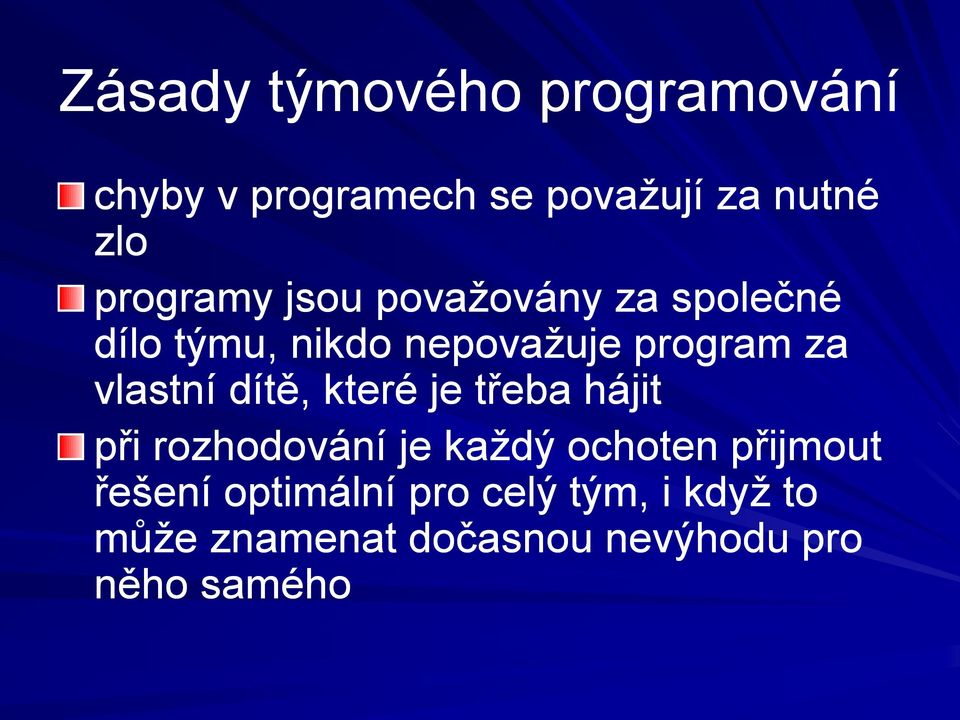 vlastní dítě, které je třeba hájit při rozhodování je každý ochoten přijmout