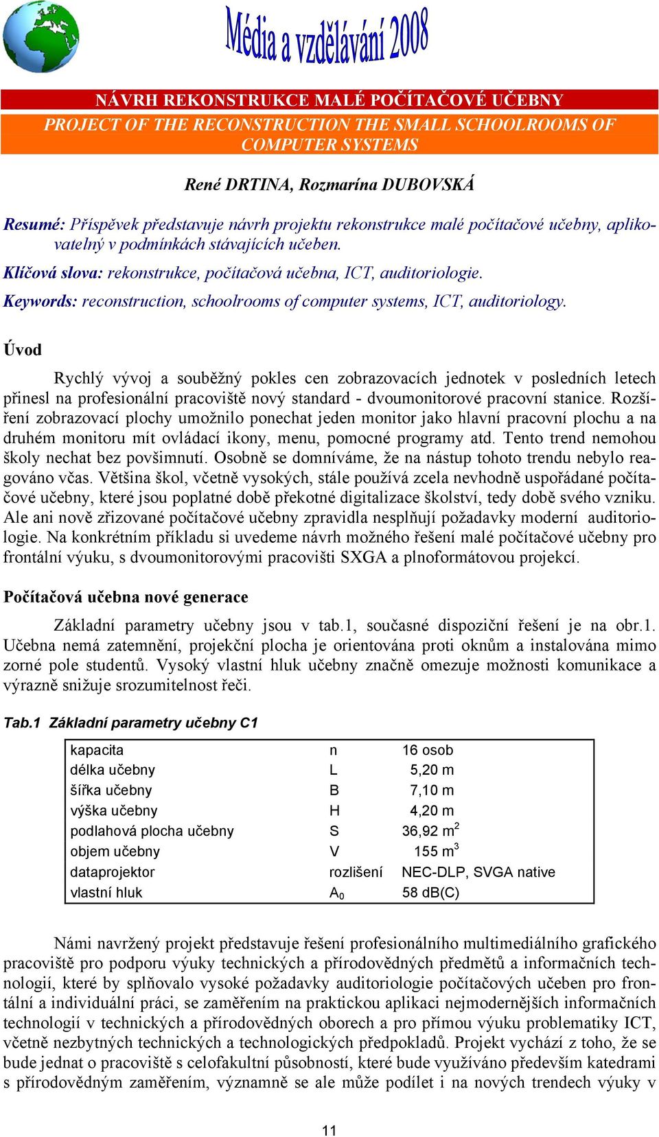 Keywords: reconstruction, schoolrooms of computer systems, ICT, auditoriology.