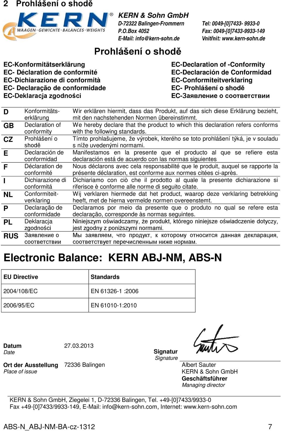 Deklaracja zgodności RUS Заявление о соответствии KERN & Sohn GmbH D-72322 Balingen-Frommern P.O.Box 4052 E-Mail: info@kern-sohn.