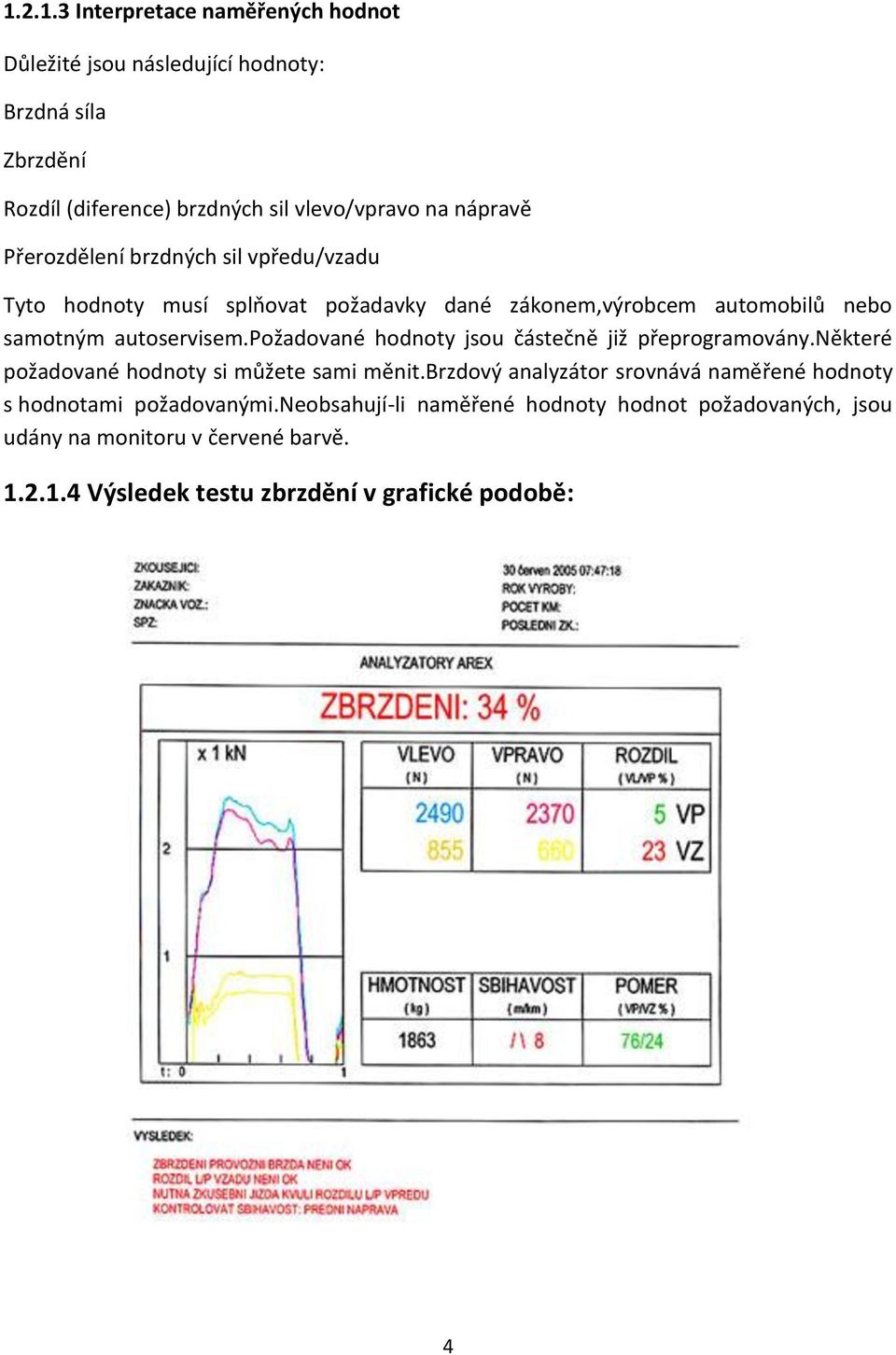 požadované hodnoty jsou částečně již přeprogramovány.některé požadované hodnoty si můžete sami měnit.