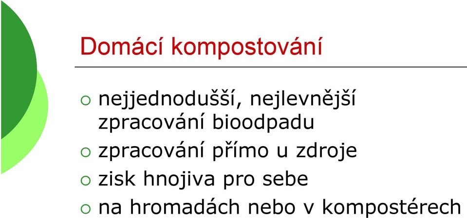 zpracování přímo u zdroje zisk