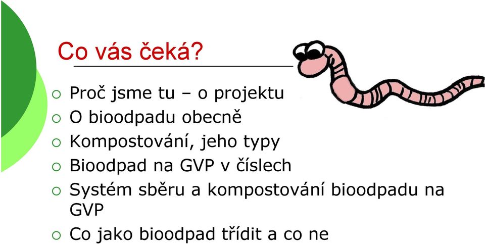 Kompostování, jeho typy Bioodpad na GVP v