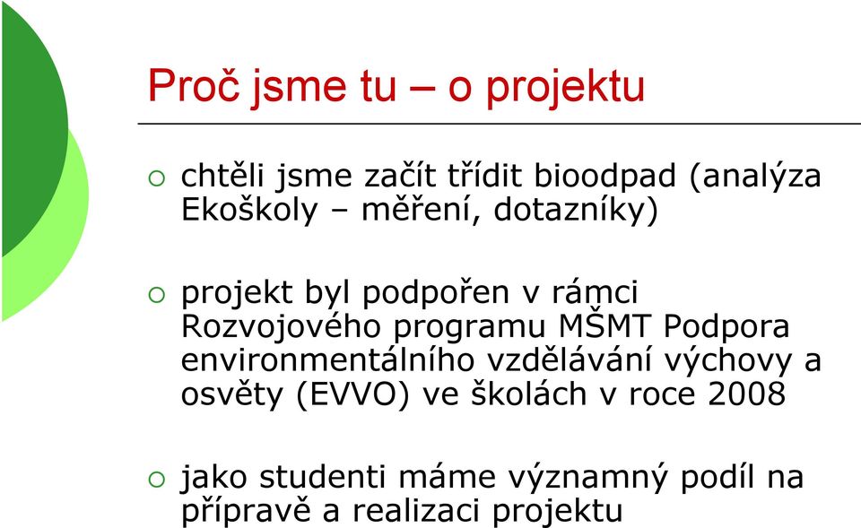 programu MŠMT Podpora environmentálního vzdělávání výchovy a osvěty (EVVO)