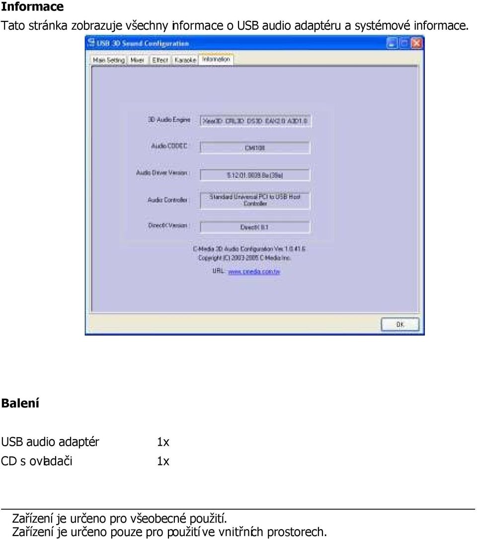 Balení USB audio adaptér CD s ovladači 1x 1x Zařízení je