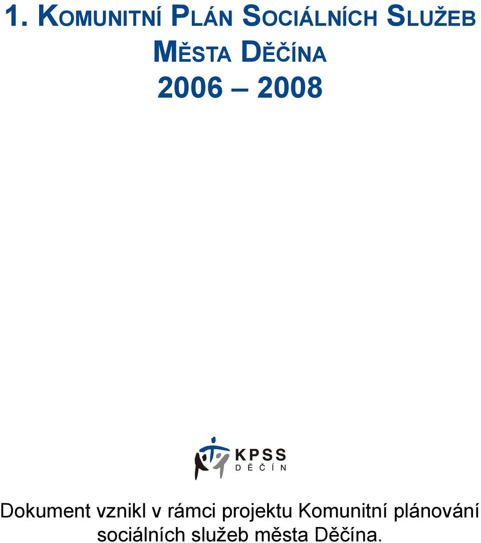vznikl v rámci projektu Komunitní