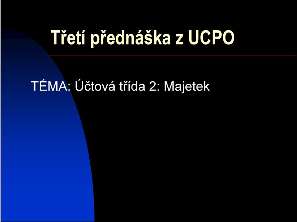 UCPO TÉMA: