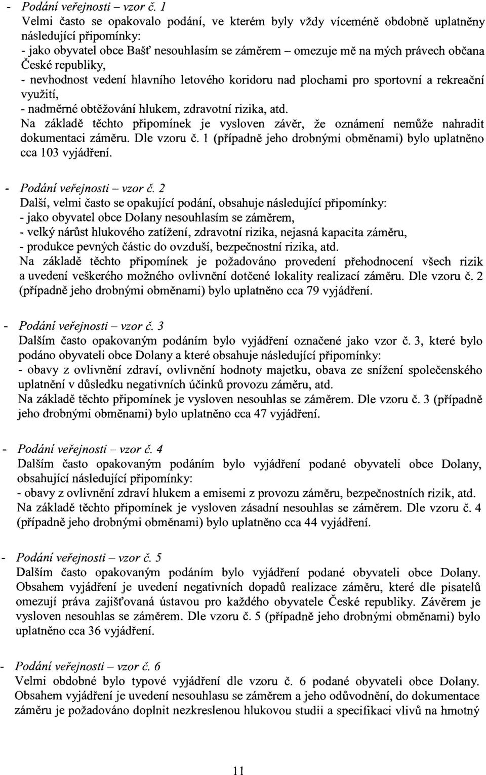 hlvního letového koridoru nd plochmi pro portovní rekreční využití, ndměrné obtěžování hlukem, zdrvotní rizik, td.