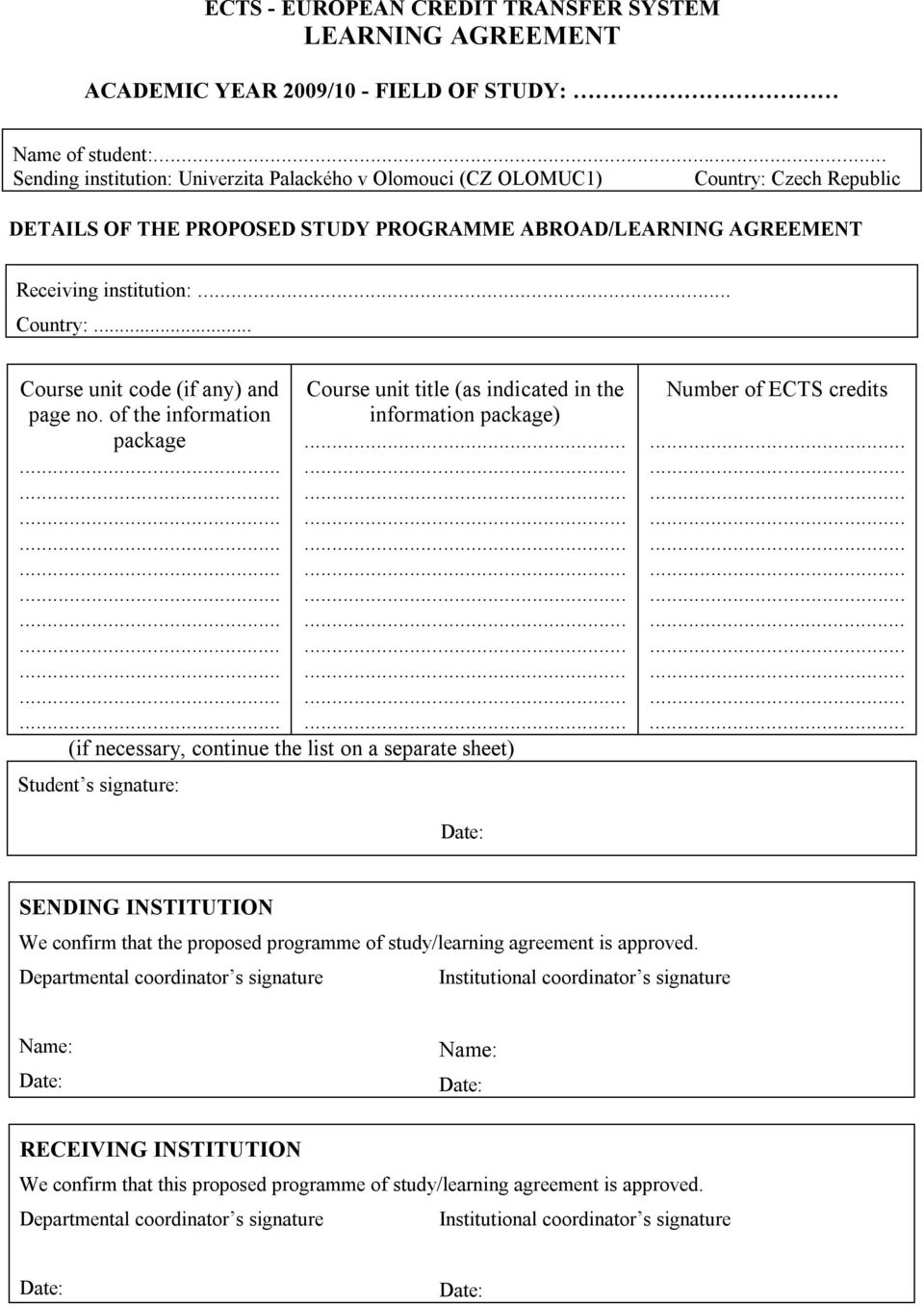 .. Country:... Course unit code (if any) and page no. of the information package.