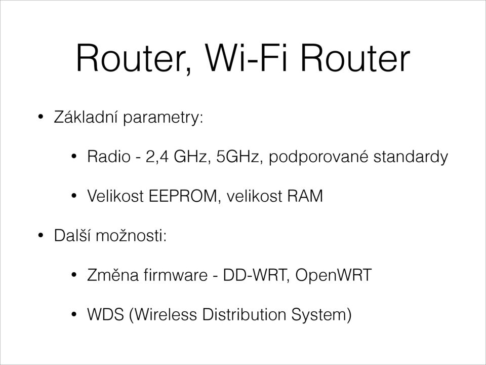 EEPROM, velikost RAM Další možnosti: Změna